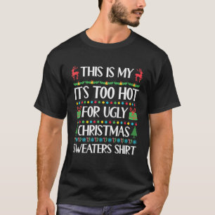 Camiseta Este É O Meu É Muito Quente Para O Natal Feio