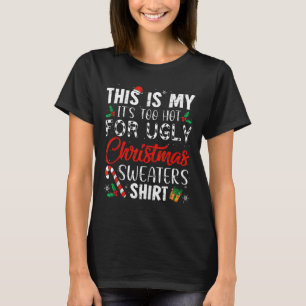 Camiseta Este é o meu Está Muito Quente para o Natal Feio