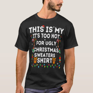 Camiseta Este é o meu Está quente demais para o Natal feio