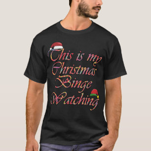 Camiseta Este é o Meu Excesso de Assistir no Natal