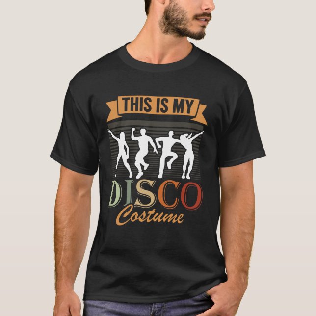 Camiseta Este é o meu Figurino da Disco dos anos 70 Estilo  (Frente)