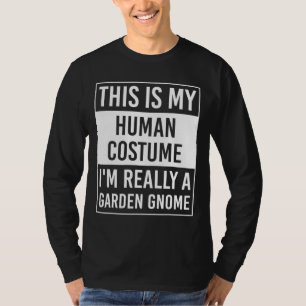 Camiseta Este é o meu humano, eu sou realmente o JARDIM GNO