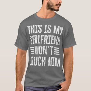 Camiseta Este é o meu Namorada não o toques