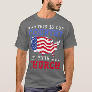 Camiseta Este É O Meu País Não É A Sua Igreja Patriótica En