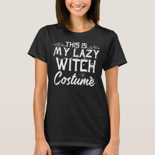 Camiseta Este É O Meu Preguiçoso Costume De Bruxa Preguiços