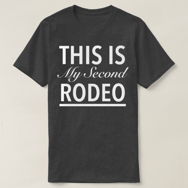 Camiseta Este É O Meu Segundo Rodeio (Frente do Design)