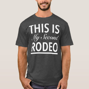 Camiseta Este É O Meu Segundo Rodeio