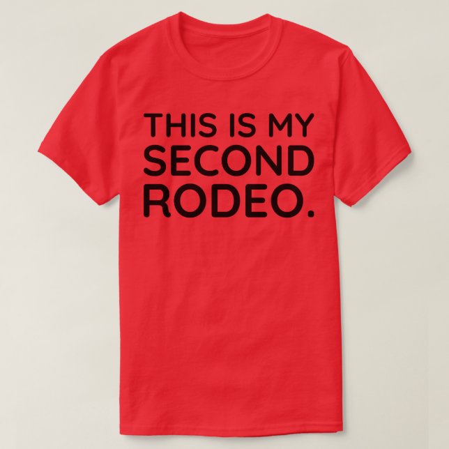 Camiseta Este é o meu segundo Rodeo 1 (Frente do Design)