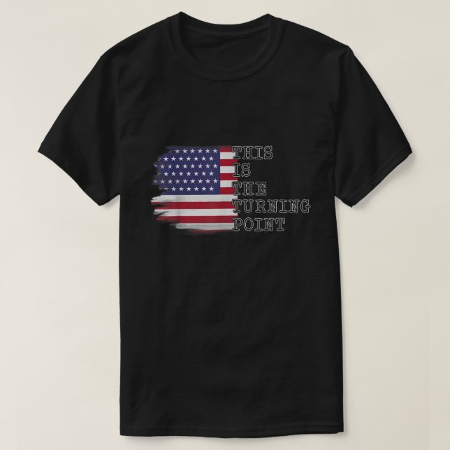 Camiseta Este é o ponto de viragem da bandeira dos EUA (Frente do Design)