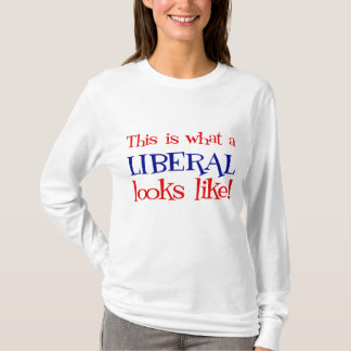 Camiseta Este é o que um liberal olha como o t-shirt
