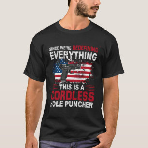 Camiseta Este É Um Puncher De Buraco Sem Cordão. Estamos A 