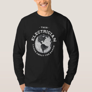 Camiseta Este Eletricista Cuida da Natureza da Terra 1
