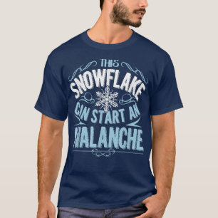 Camiseta Este Floco De Neve Pode Começar Um Avalanche Engra