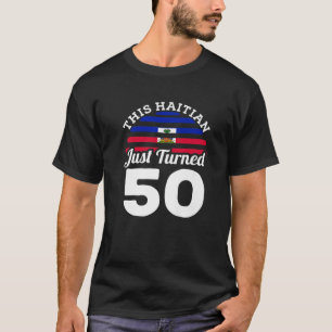 Camiseta Este Haitiano Acabou De Transformar 50 Haiti 50º A
