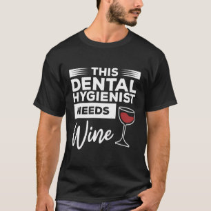Camiseta Este Higienista Dental Precisa De Odontologia De D