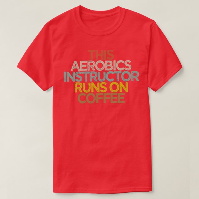Camiseta Este Instrutor Aeróbico Funciona No Café (Frente do Design)