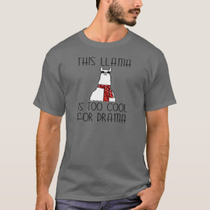 Camiseta Este lama é demasiado legal para o drama