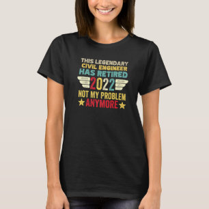 Camiseta Este Legendário Engenheiro Civil Aposentou-Se E Nã
