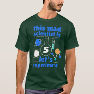 Camiseta Este Mad Scientist é 5 anos de quinta 5
