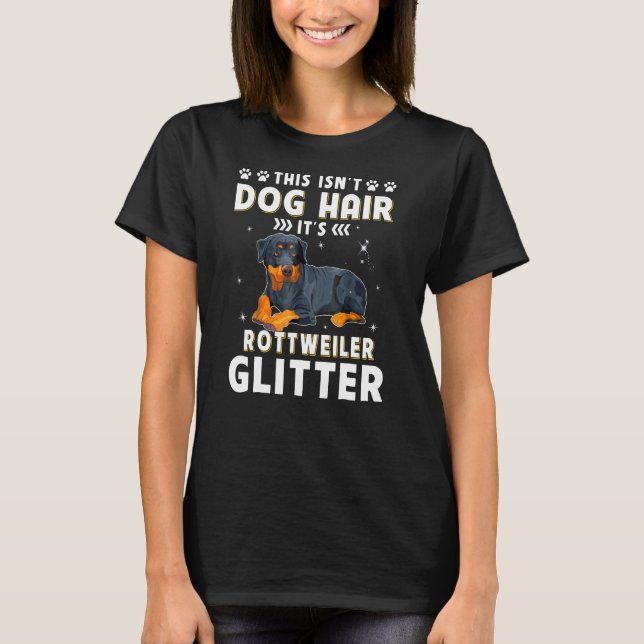 Camiseta Este Não É Cabelo De Cachorro É Glitz Rottweiler (Frente)