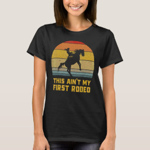Camiseta Este não é o meu primeiro retro de Rodeio, com mul
