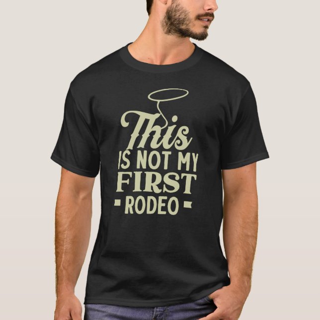 Camiseta Este não é o meu primeiro rodeio (Frente)