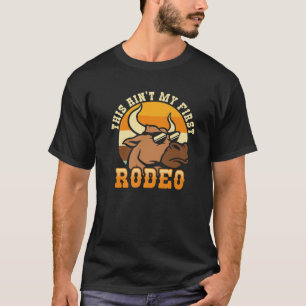 Camiseta Este não é o meu primeiro Rodeio