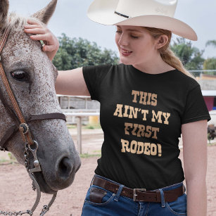 Camiseta Este não é o meu primeiro Rodeio!