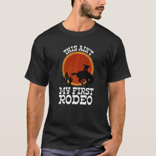Camiseta Este não é o meu primeiro Rodeio