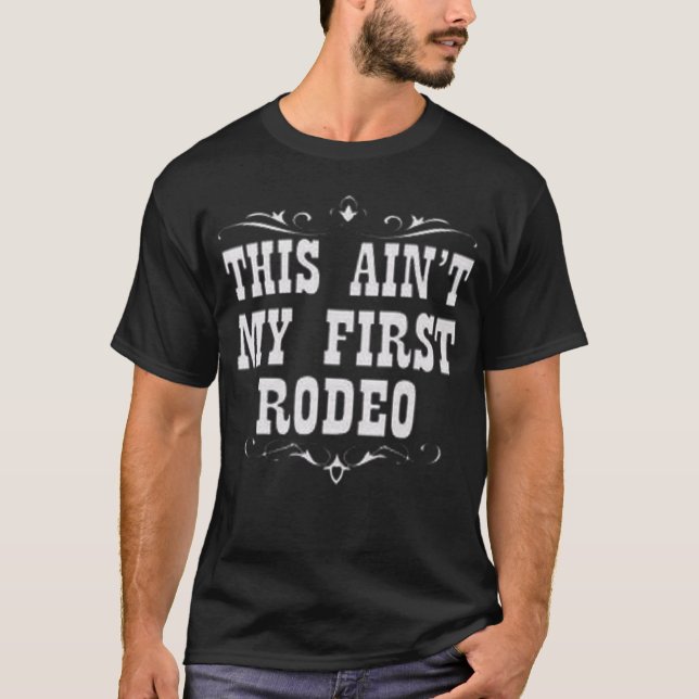 Camiseta Este não é o meu primeiro Rodeio (Frente)