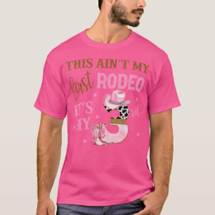 Camiseta Este Não É O Meu Primeiro Rodeio É O Meu aniversár