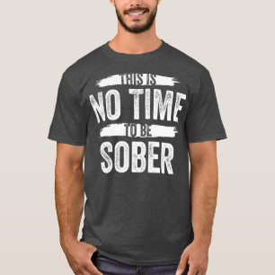 Camiseta Este Não É O Momento De Ser Álcool De Bebado Sóbri
