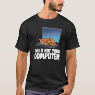 Camiseta Este Não É Seu Computador Dormindo Gato Engraçado 