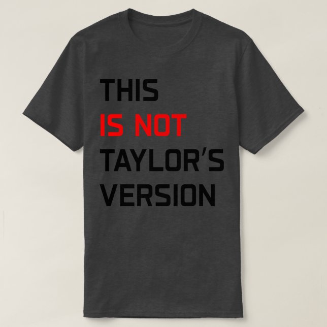 Camiseta Este não é Taylors versão TShirt 1 (Frente do Design)