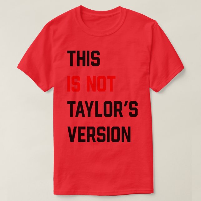 Camiseta Este não é Taylors versão TShirt 2 (Frente do Design)