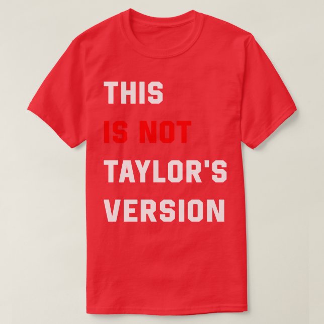 Camiseta Este Não é Taylors versão TShirt 6 (Frente do Design)