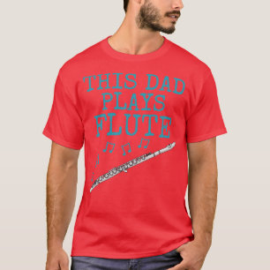 Camiseta Este Pai Joga Gordura Flute Flutista De Woodwind M