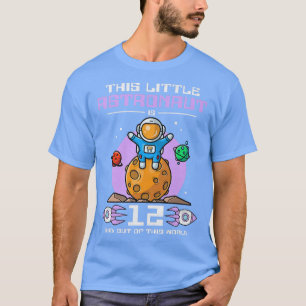 Camiseta Este Pequeno Astronauta Tem 12 Anos E Está Fora De