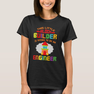 Camiseta Este pequeno construtor de blocos será um bloco