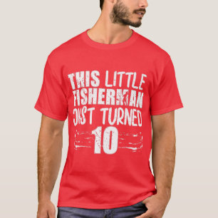 Camiseta Este Pequeno Pescador acabou de virar 10º aniversá