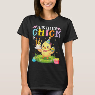 Camiseta Este Pequeno Pintinho Faz 16 Anos Aniversário Pásc