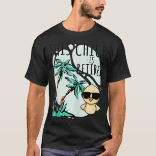 Camiseta Este Pintinho é aposentado Mulheres aposentadas