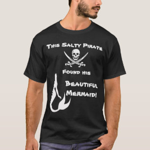 Camiseta Este Pirata Salgado Encontrou Sua Linda Sereia
