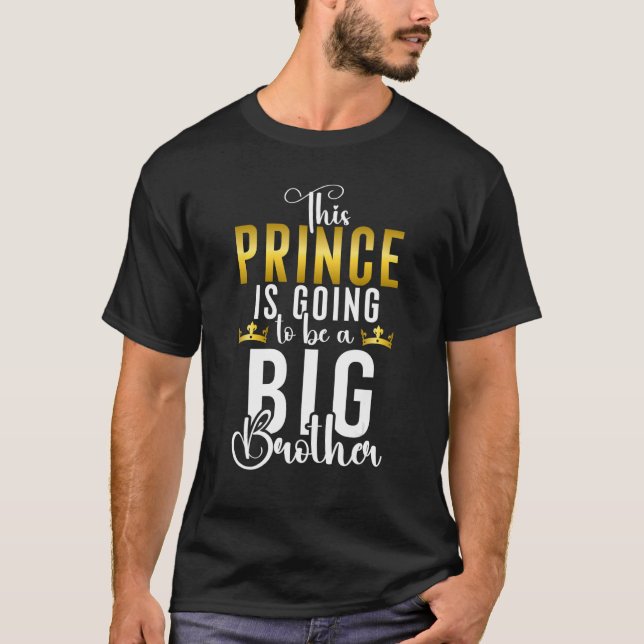 Camiseta Este Príncipe será um Grande Irmão (Frente)