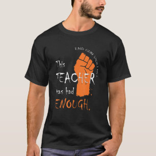 Camiseta Este Professor Já Teve Suficiente Contra Violência