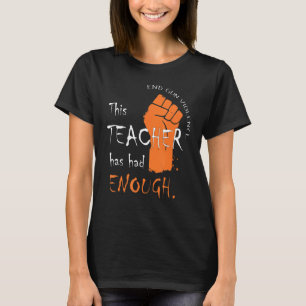 Camiseta Este Professor Já Teve Suficiente Contra Violência