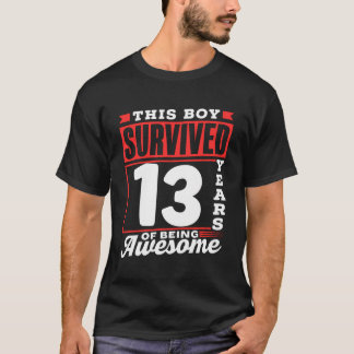 Camiseta Este Rapaz Sobreviveu A 13 Anos De Serem Incríveis