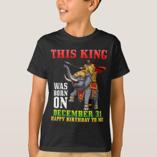 Camiseta Este Rei Nasceu Em 31 De Dezembro Feliz Aniversári