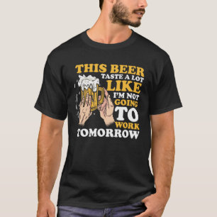 Camiseta Este sabor de cerveja é muito parecido com o que e