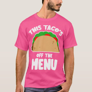 Camiseta Este Taco Está Fora Do Cardápio Engraçado Solteirã